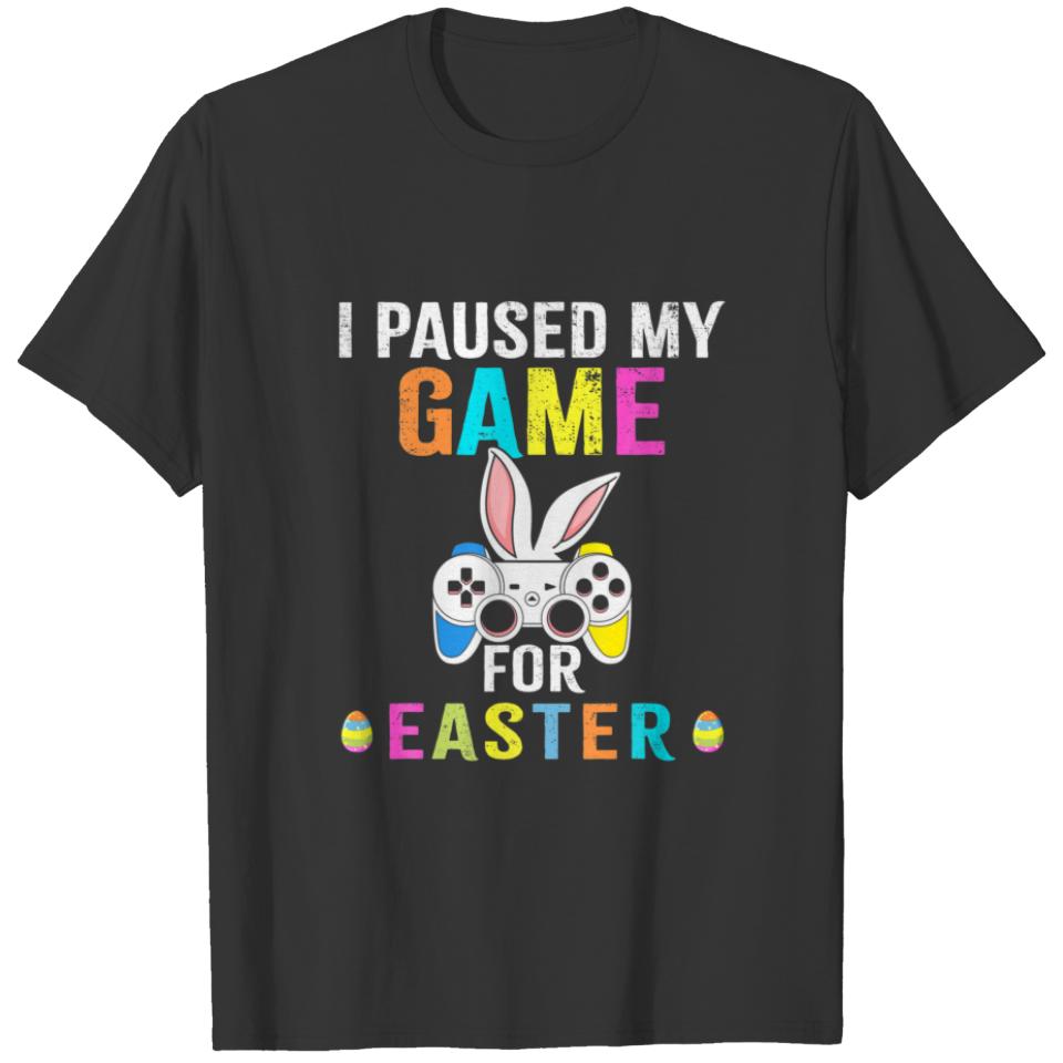 I Paused My Game For Easter Funny Gamer Boys T-shirt