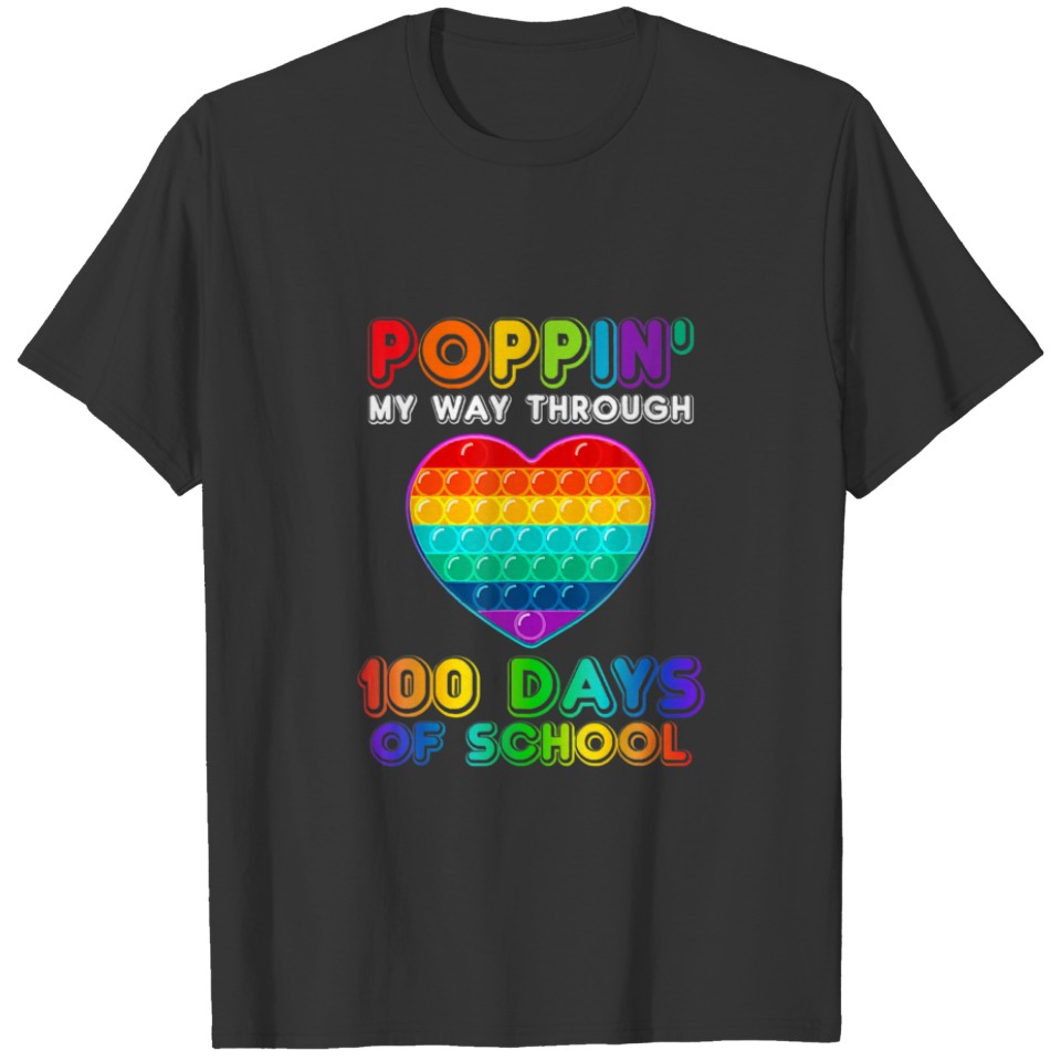 Poppin' My Way Through 100 Days Of School Heart Po T-shirt