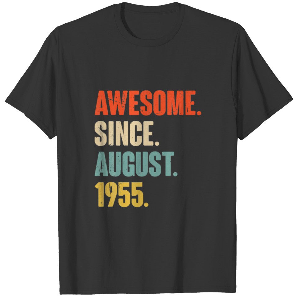 Awesome Since August 1955 - 67 Year Old 67Th Birth T-shirt