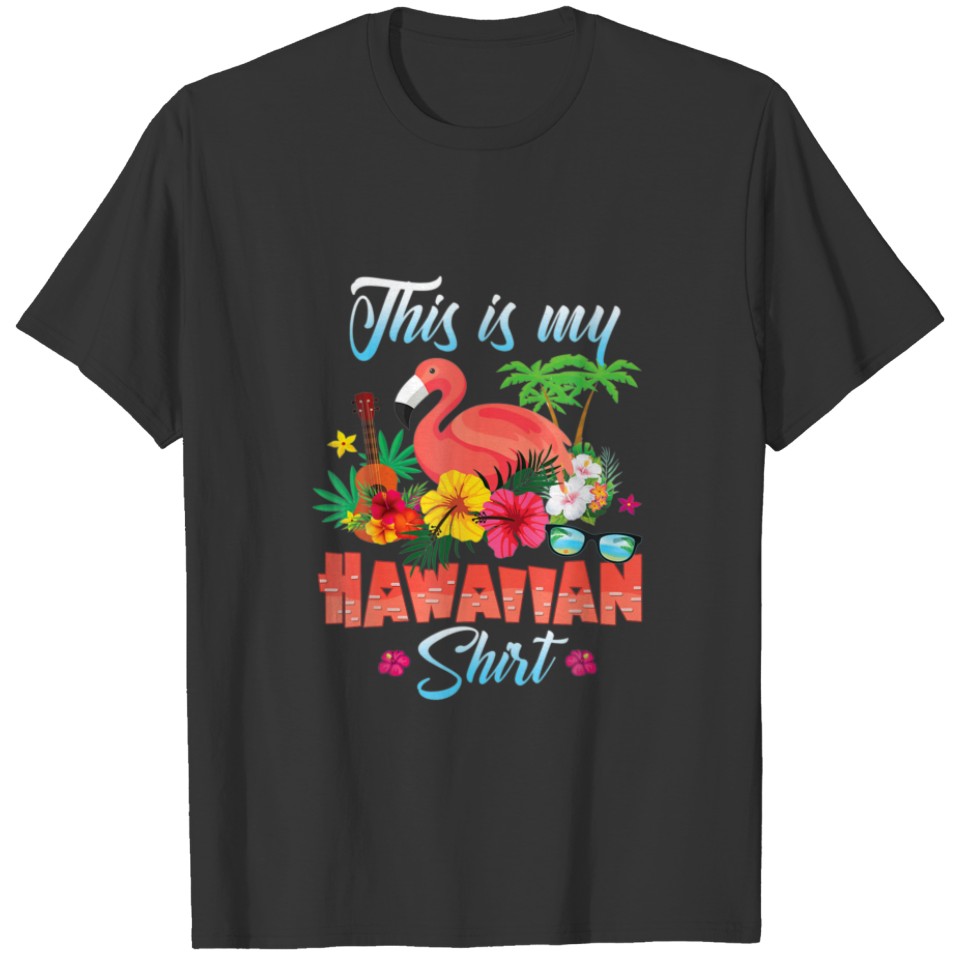 This Is My Hawaiian Flamingo Summer Vacations T-shirt