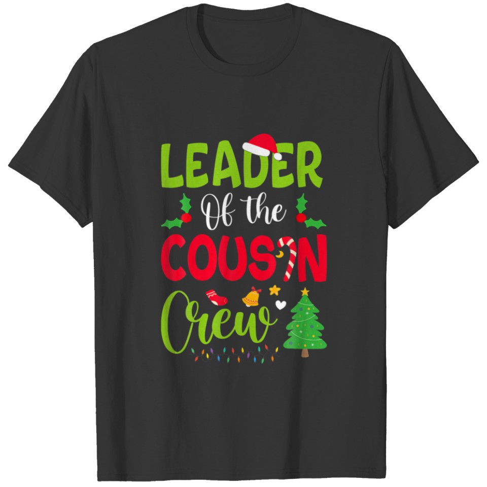 Leader Of The Cousin Crew Christmas Family Xmas T-shirt