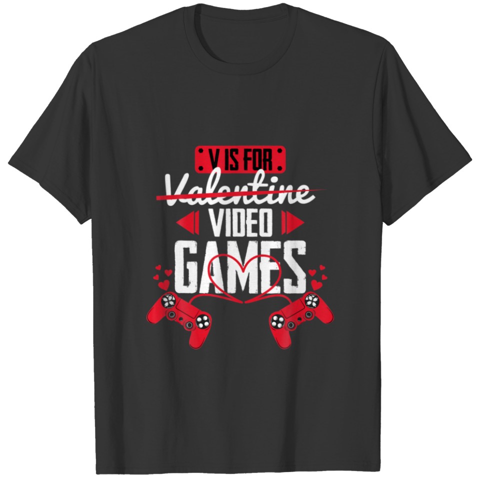V Is For Video Games Funny Gamer Men Boys Valentin T-shirt