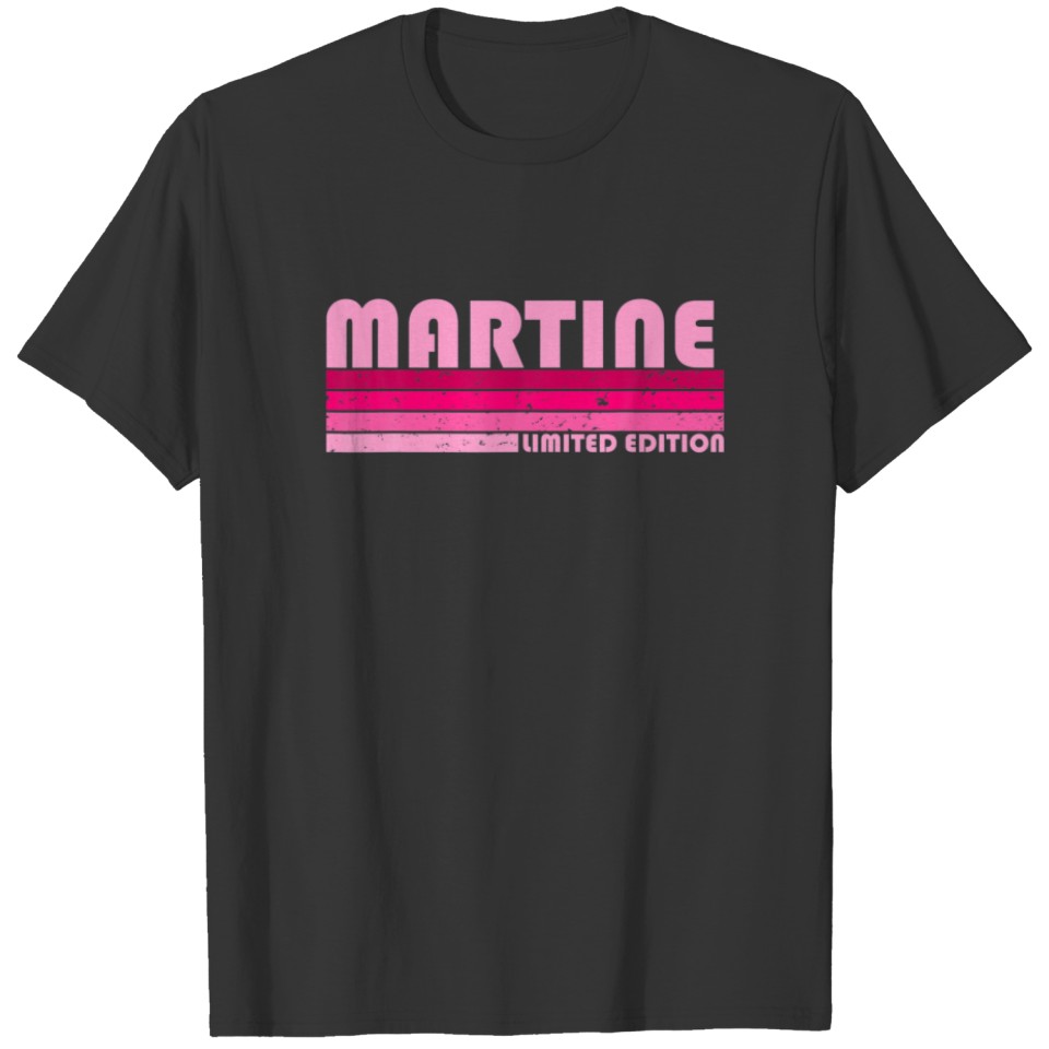 MARTINE Name Personalized Retro Vintage 80S 90S Bi T-shirt