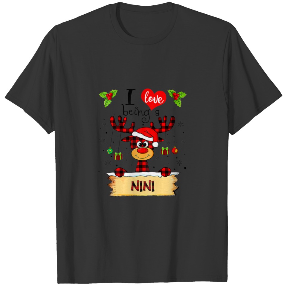 Womens I Love Being A Nini Reindeer Christmas Funn T-shirt