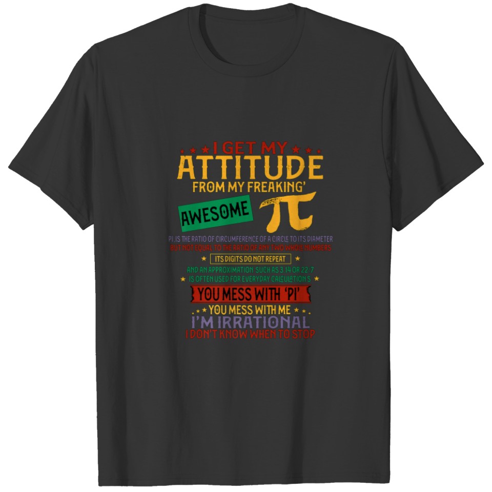 I Get My Attitude From Pi Funny Pi Day Math T-shirt