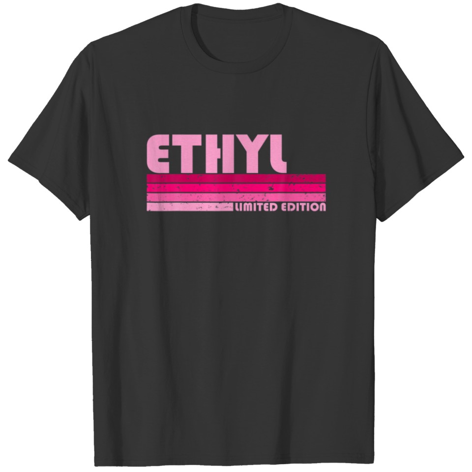 ETHYL Name Personalized Retro Vintage 80S 90S Birt T-shirt