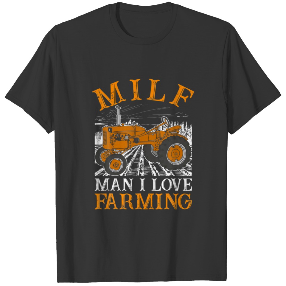 MILF Man I Love Farming Funny Farmer Market T-shirt