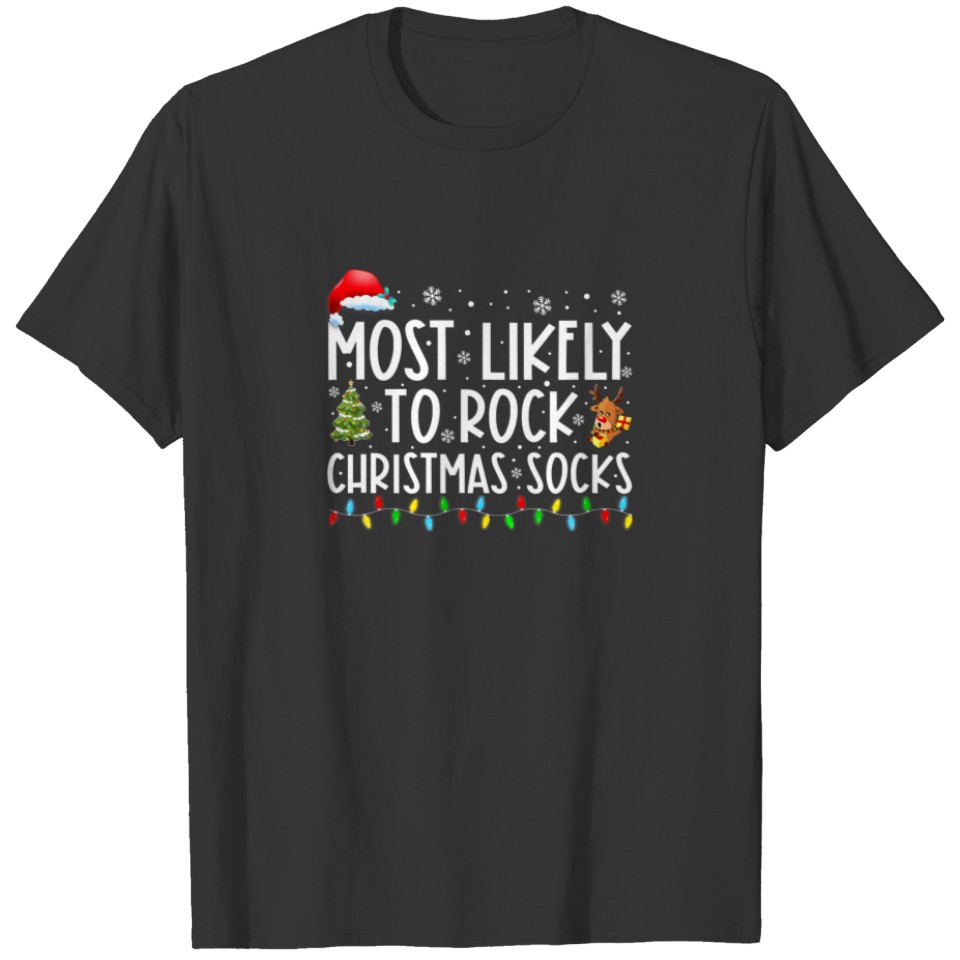 Most Likely To Rock Christmas Socks Matching Famil T-shirt