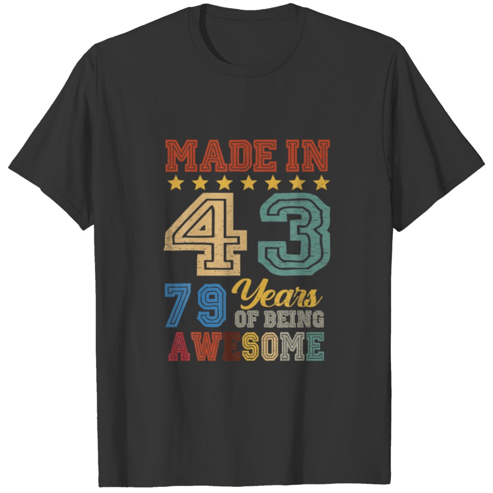 Made In 1943 Vintage 79 Years Being Awesome 79Th B T-shirt