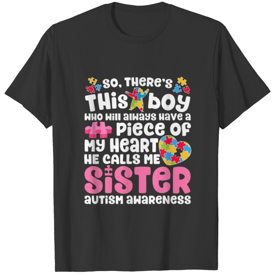 There's This Boy He Calls Me Sister T  Autism T-shirt