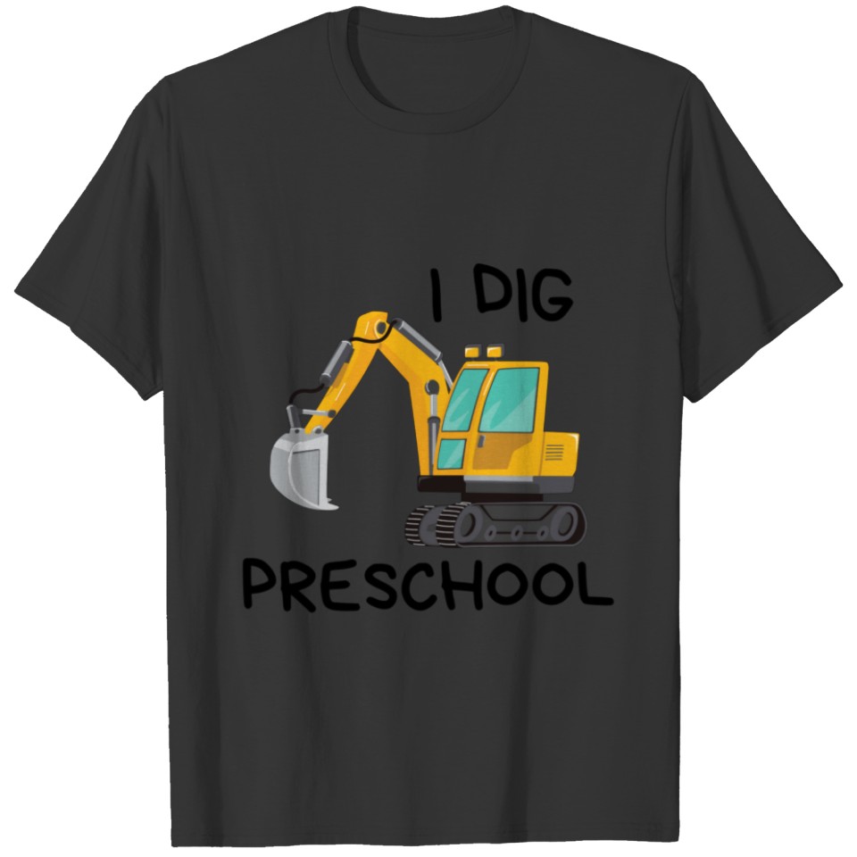 I Dig Preschool T-shirt