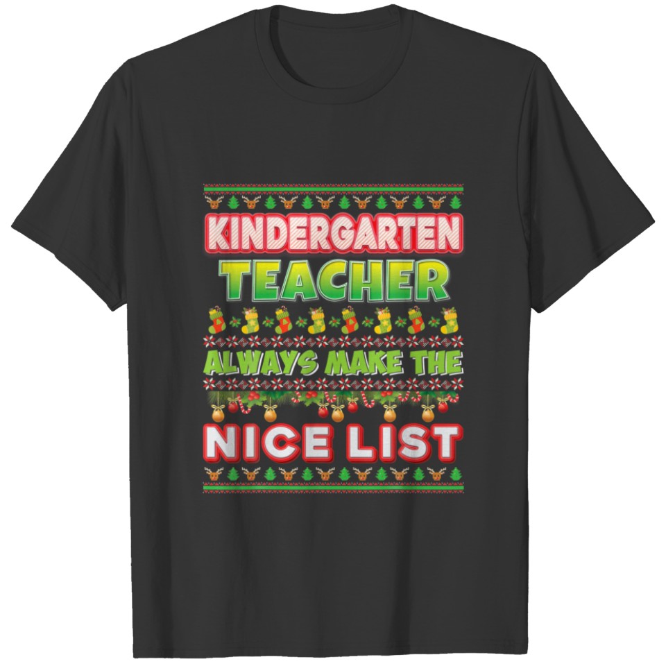Kindergarten Teachers Always Make The Nice List Sa T-shirt