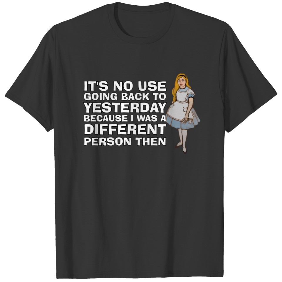 Alice in Wonderland Art and Quote T-shirt