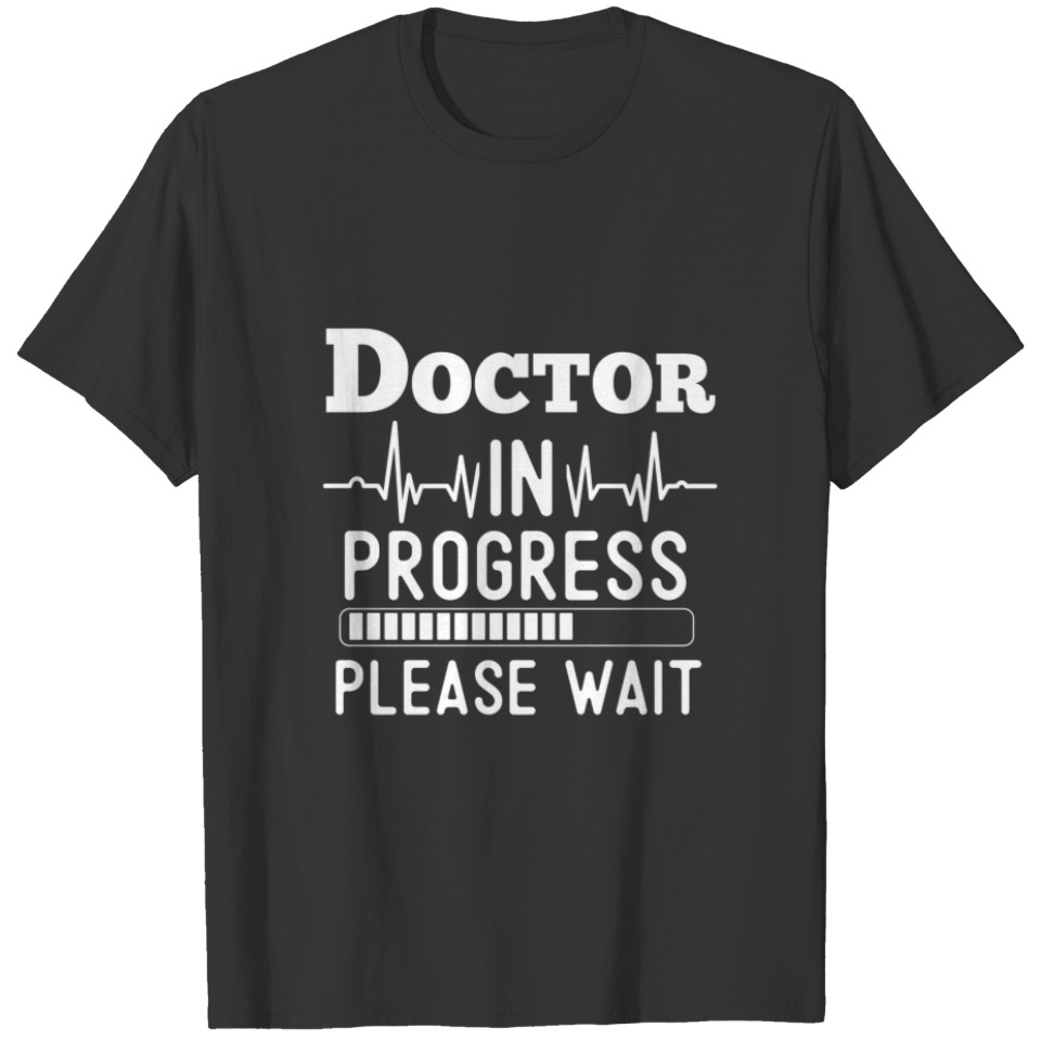 Funny Training, Doctor In Progress, Medical School T-shirt