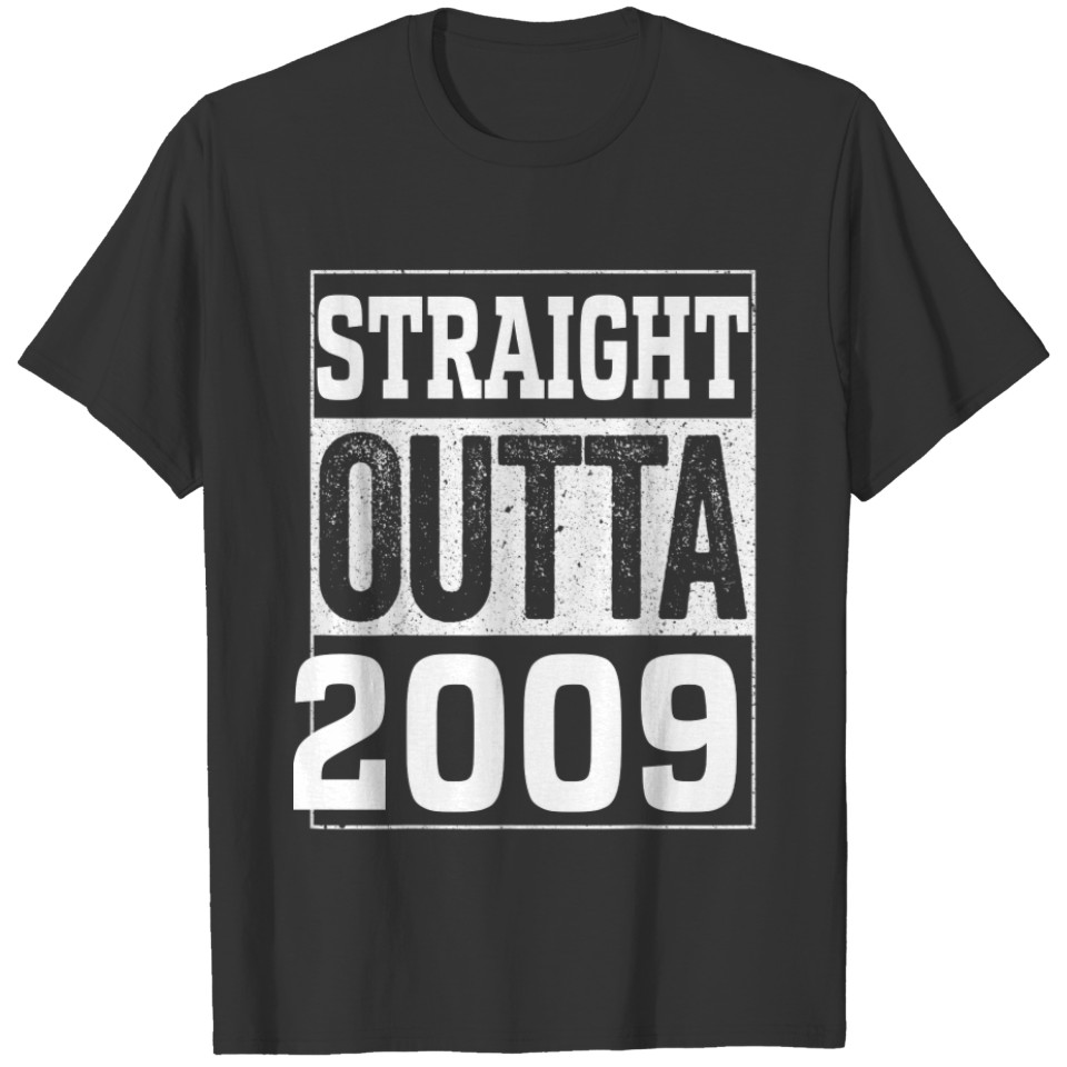 Straight Outta 2009 , 2009 Happy Birthday Gift T-shirt