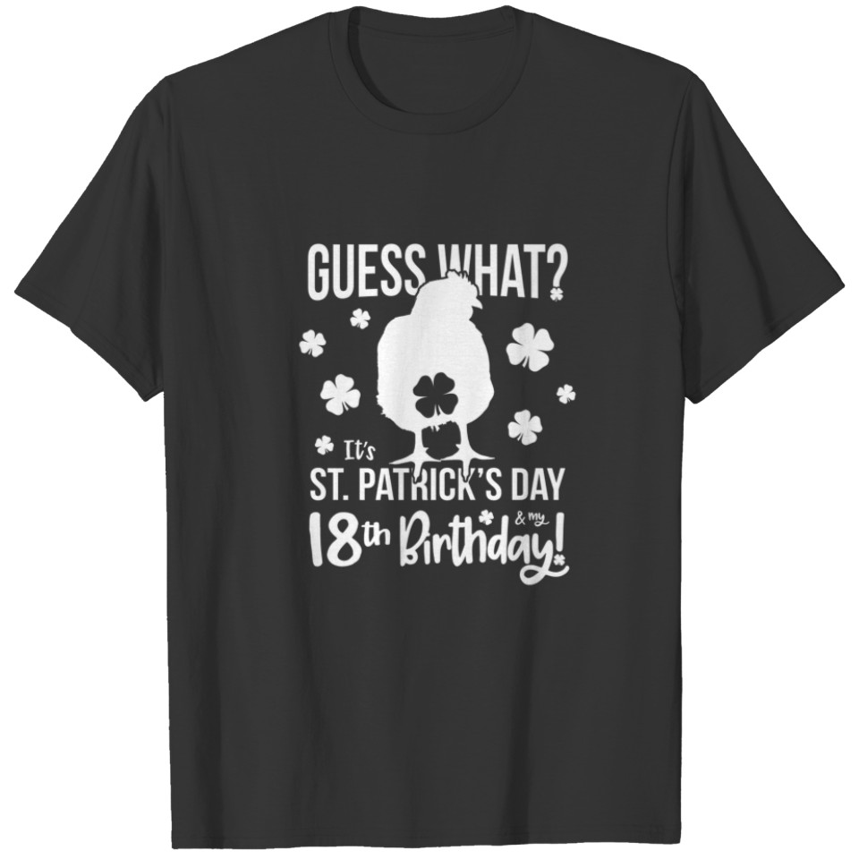 St Patricks 18Th Birthday Funny Chicken Butt 18 Ye T-shirt