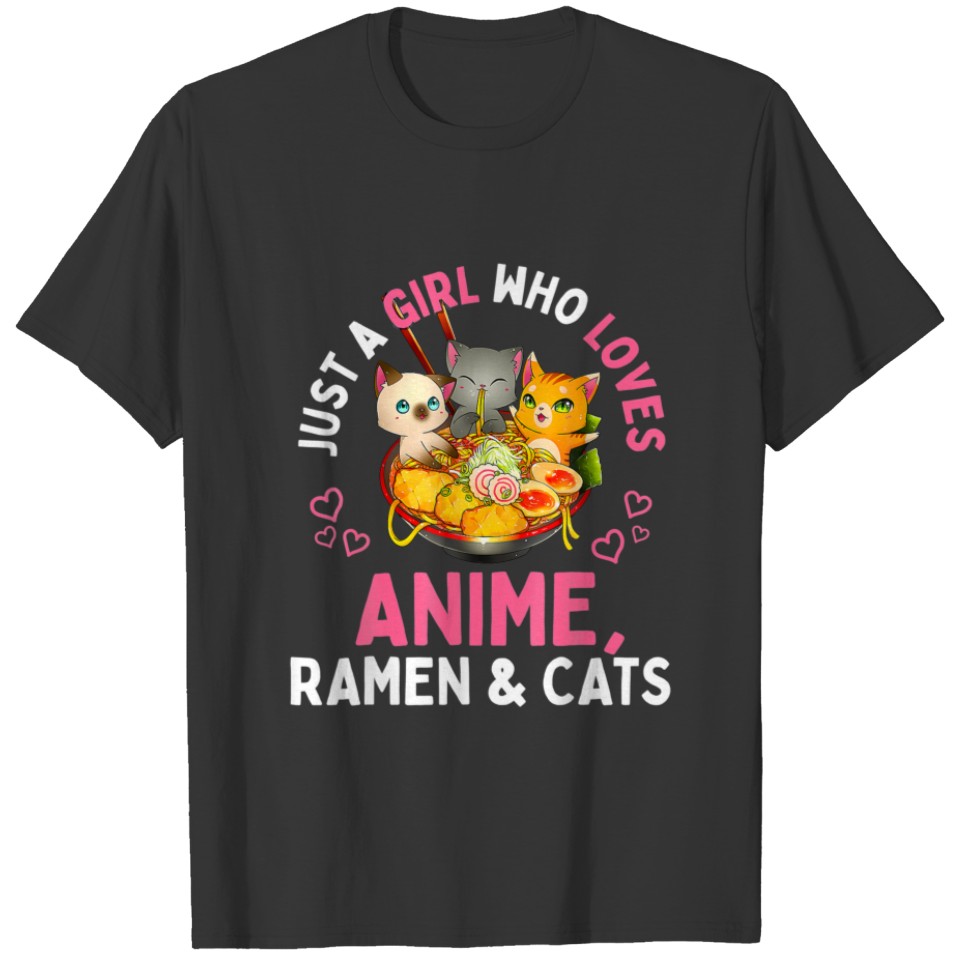 Just A Girl Who Loves Anime Ramen And Cats Kawaii T-shirt