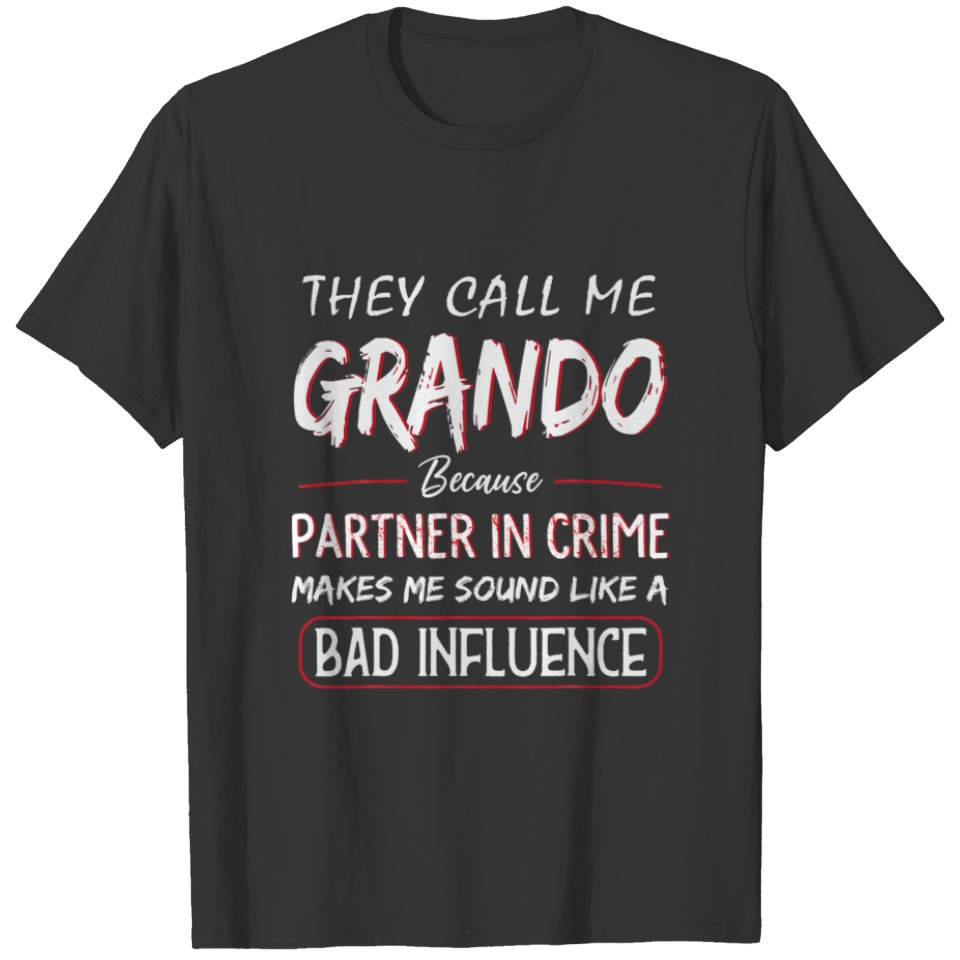 Mens They Call Me Grando Because Partner In Crime T-shirt