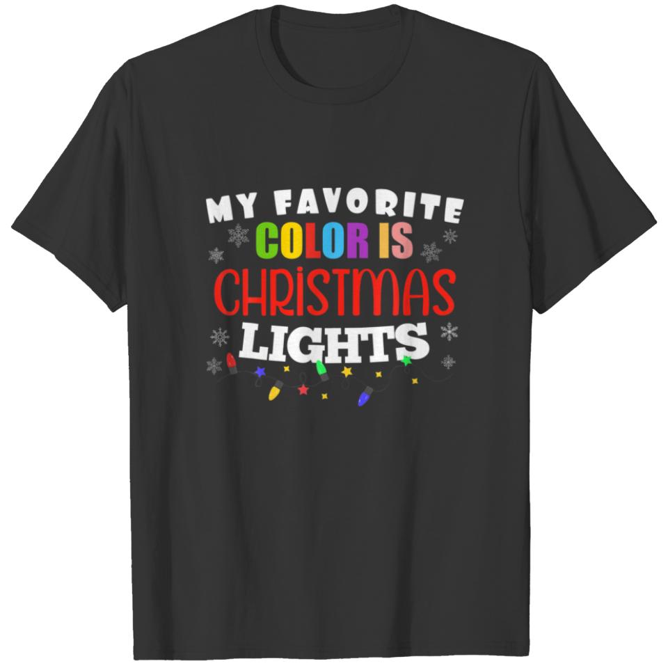My Favorite Color Is Christmas Lights Funny Holida T-shirt