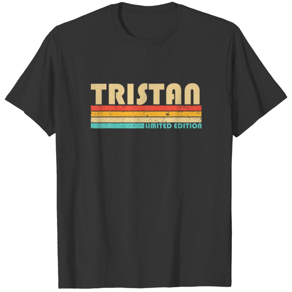 TRISTAN Name Personalized Funny Retro Vintage Birt T-shirt