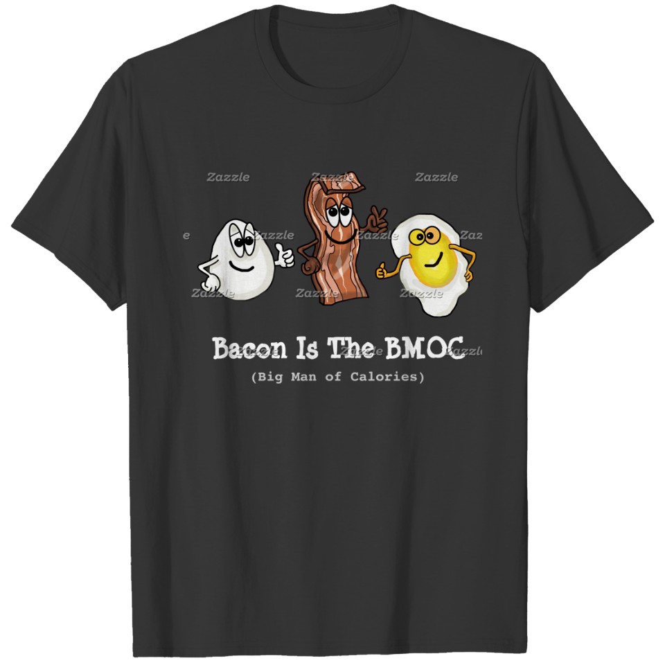 Bacon is The BMOC T-shirt