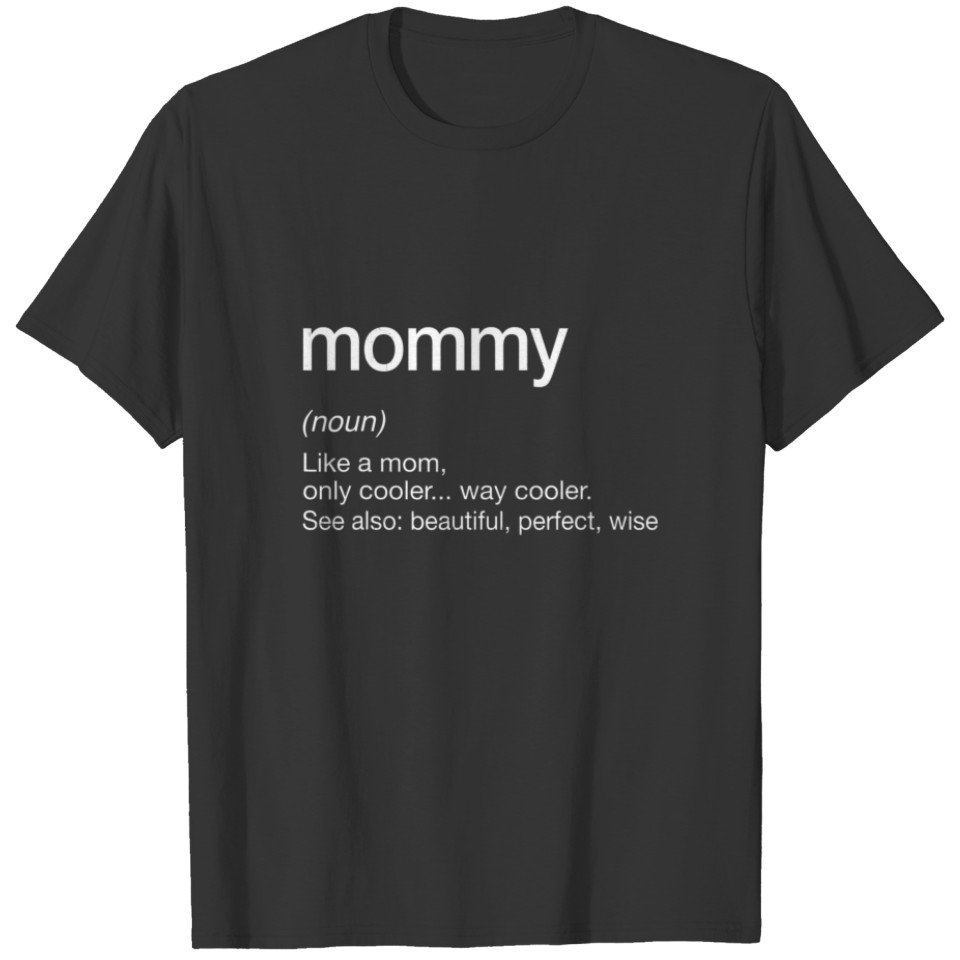 Women Mommy Definition Funny Mom Mother's Day T-shirt