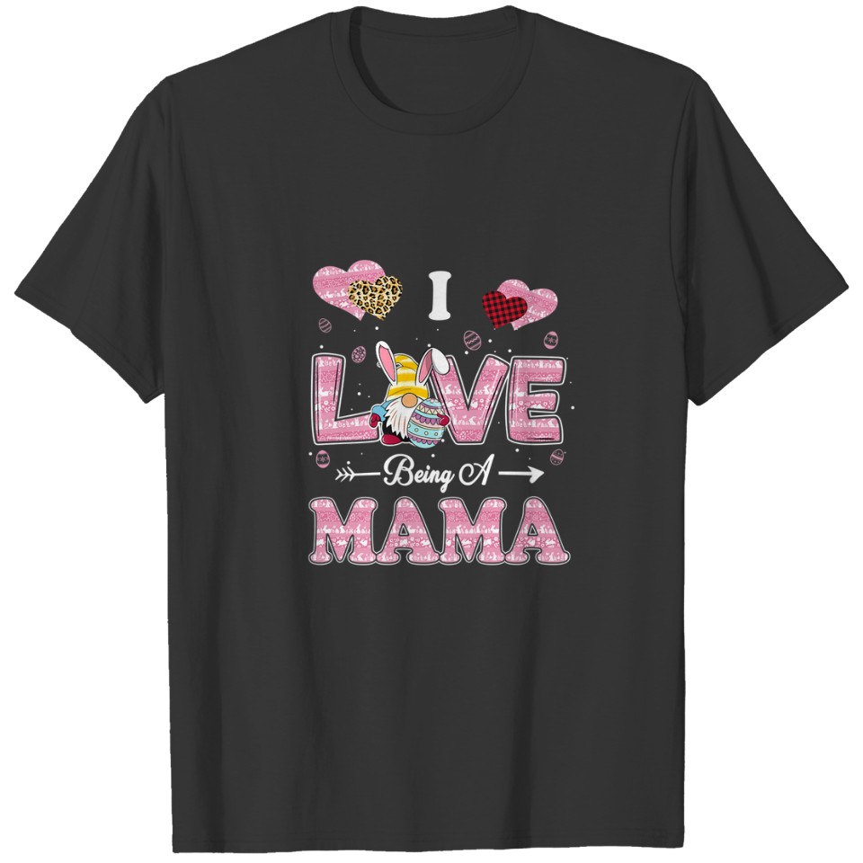 I Love Being Mama Easter Gnome Family Matching T-shirt