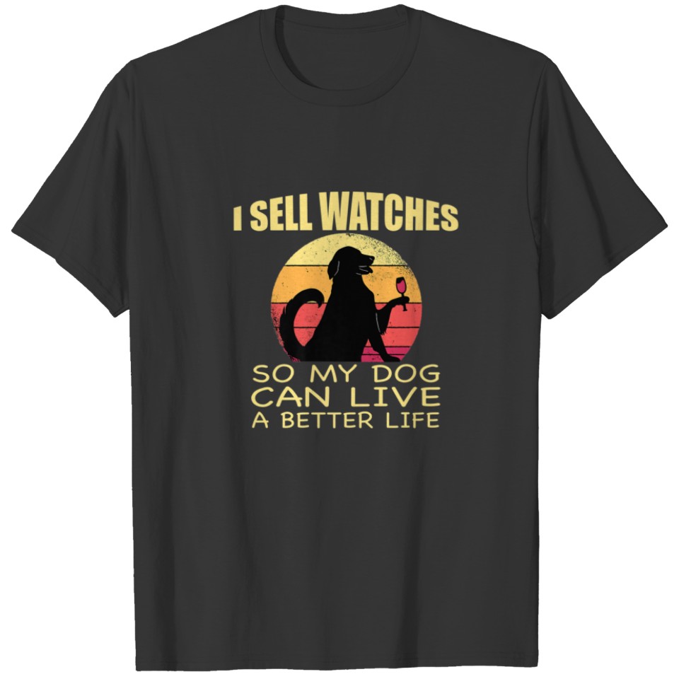 Watch Dealers For Dog Lover T-shirt