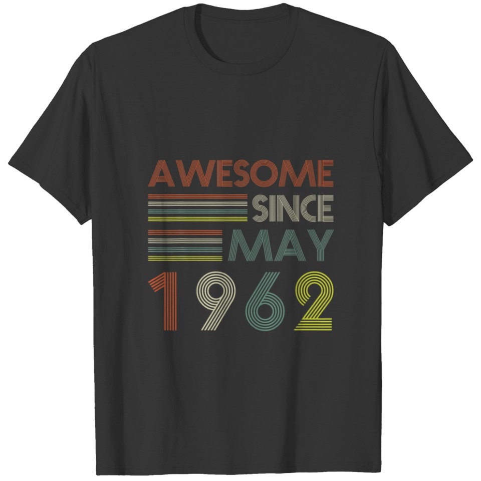 60 Years Old Awesome Since May 1962 60Th Birthday T-shirt