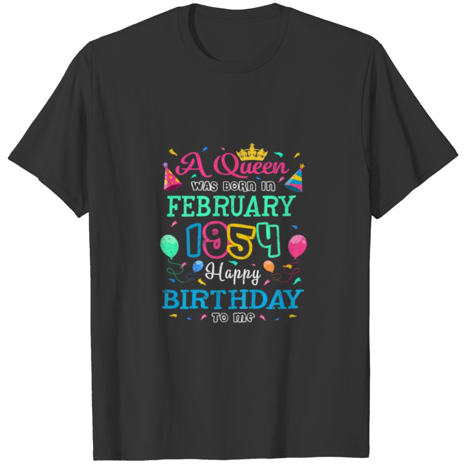 Womens Queens Are Born In February 1954 Happy Birt T-shirt