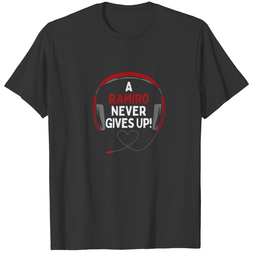 Gaming Quote "A Ramiro Never Gives Up" Headset Per T-shirt