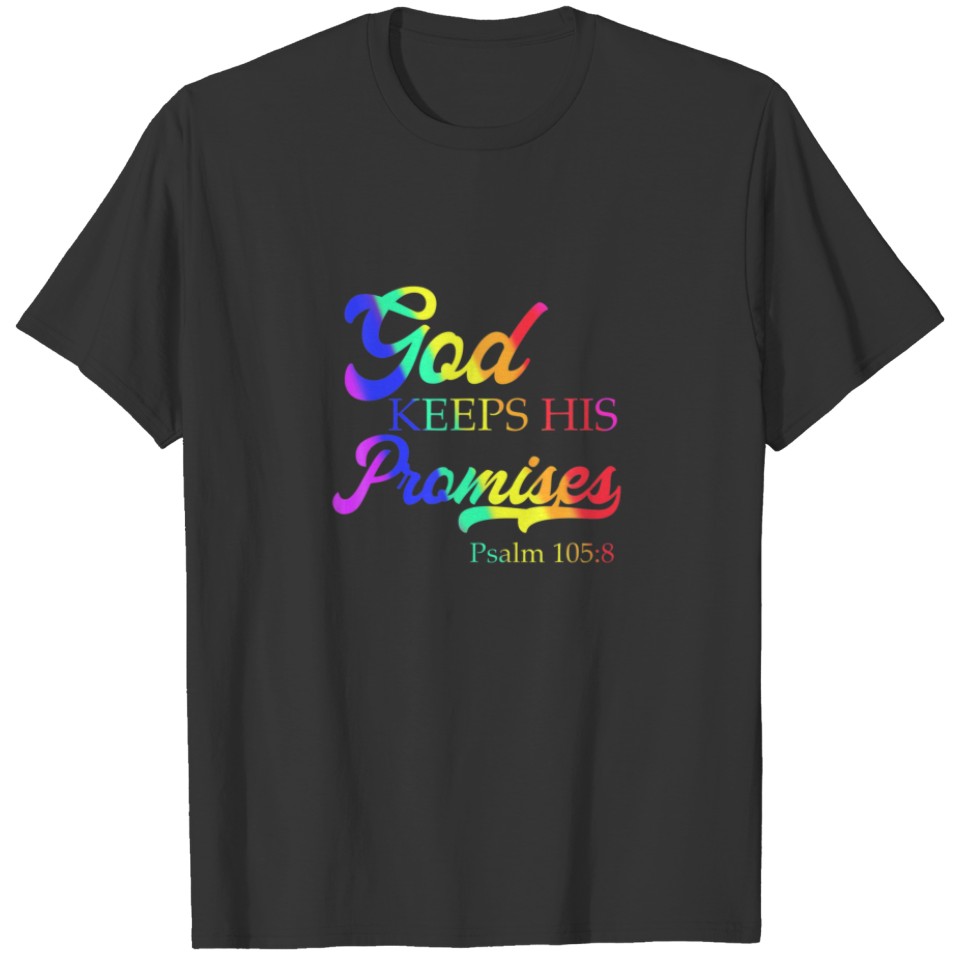 God Keeps His Promises Psalm 105:8 Christian Rainb T-shirt