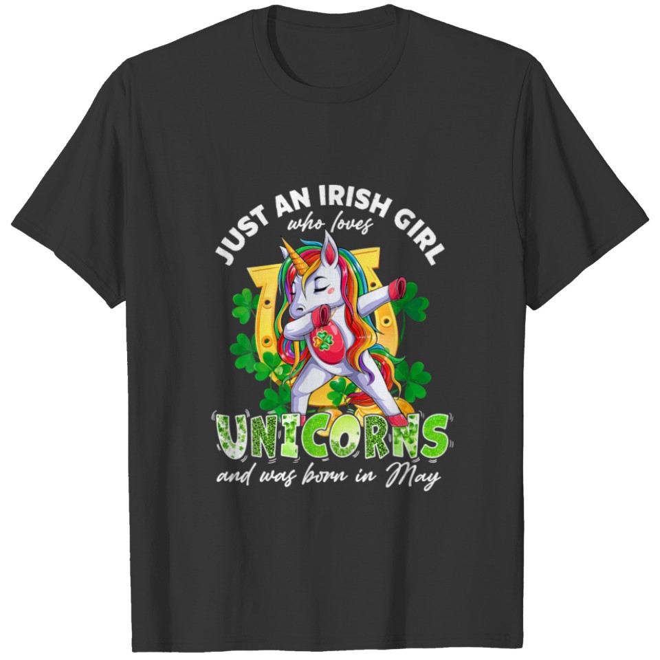 Just An Irish Girl Who Loves Unicorns Lucky May Bi T-shirt
