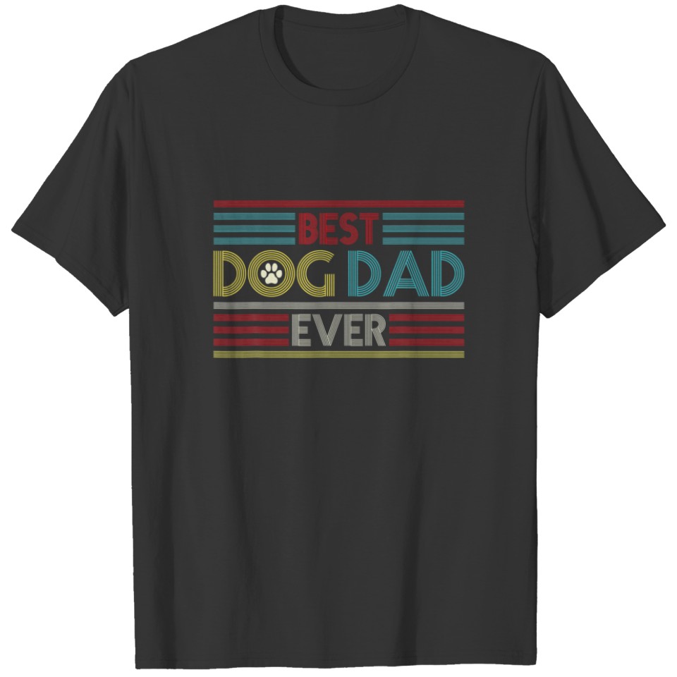 Vintage Retro Best Dog Dad Ever- Pet Lover Owner F T-shirt