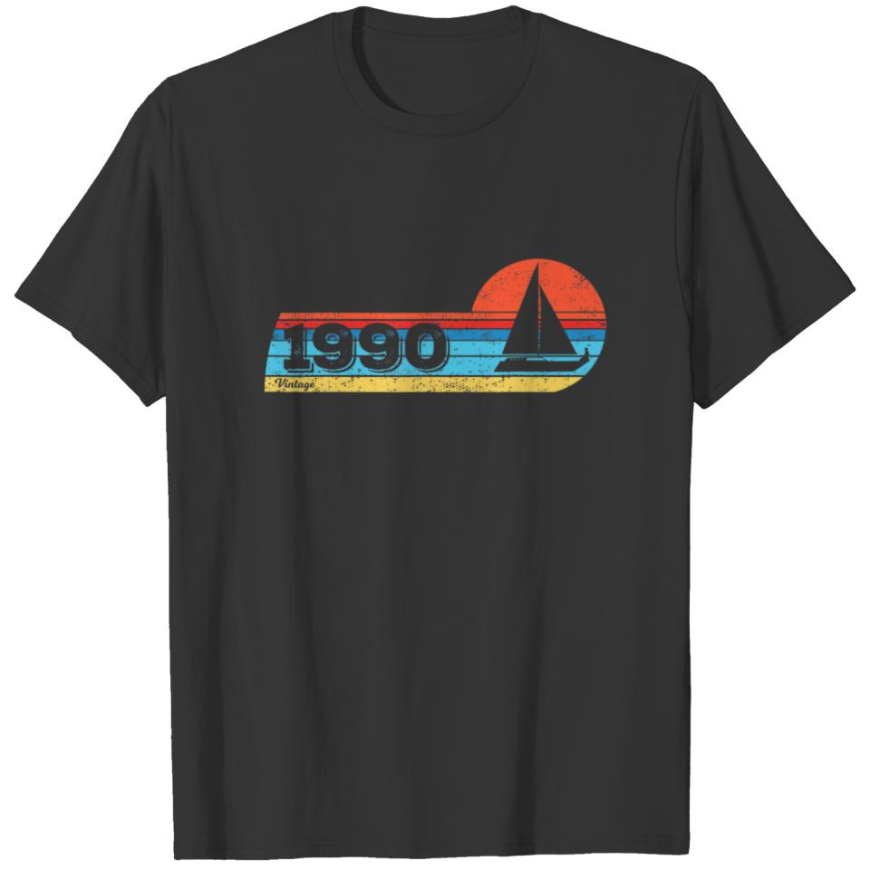 Sailors Sailboats Vintage 1990 Birthday Sailing Ya T-shirt