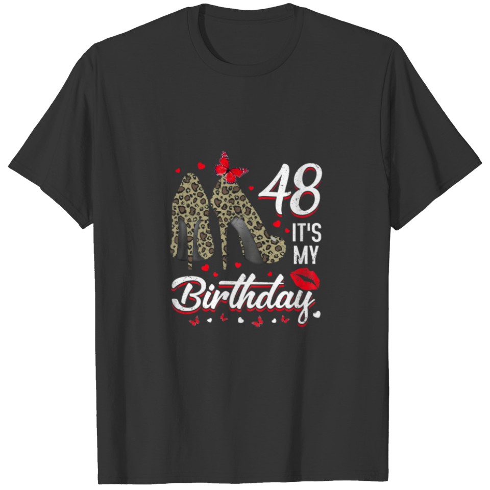 Womens It's My 48 Birthday Leopard High Heels Happ T-shirt