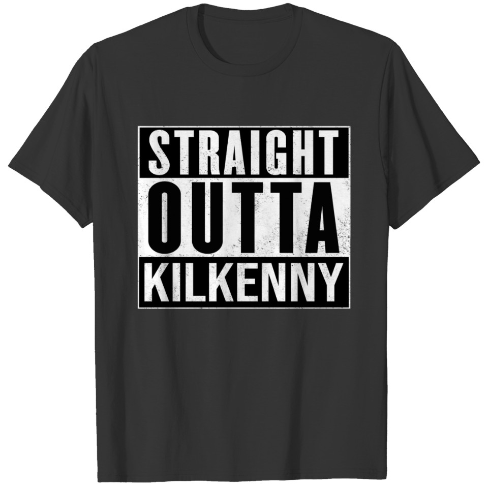 Kilkenny Ireland - Straight Outta Kilkenny - Irish T-shirt