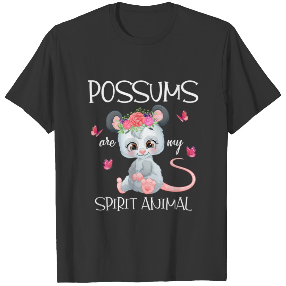 Possums Are My Spirit Animal Opossum Lovers T-shirt