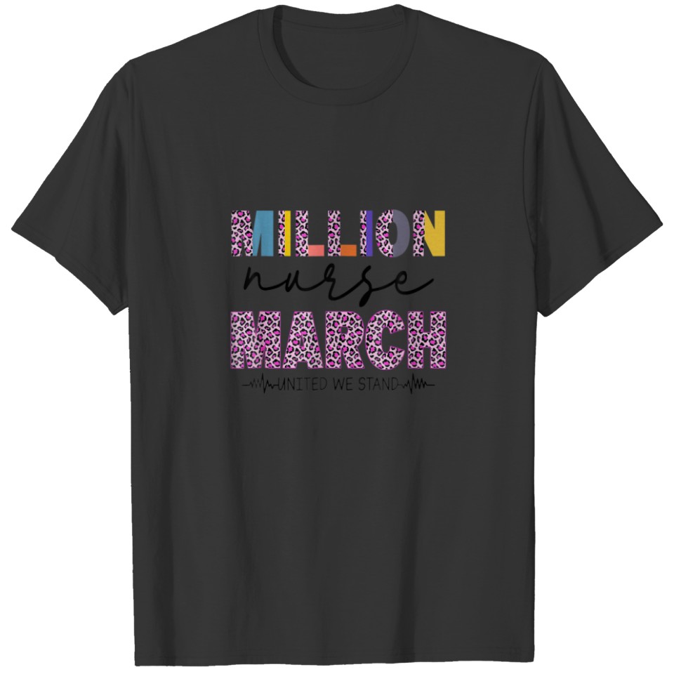 Together We Stand Million Nurse March May 12 2022 T-shirt