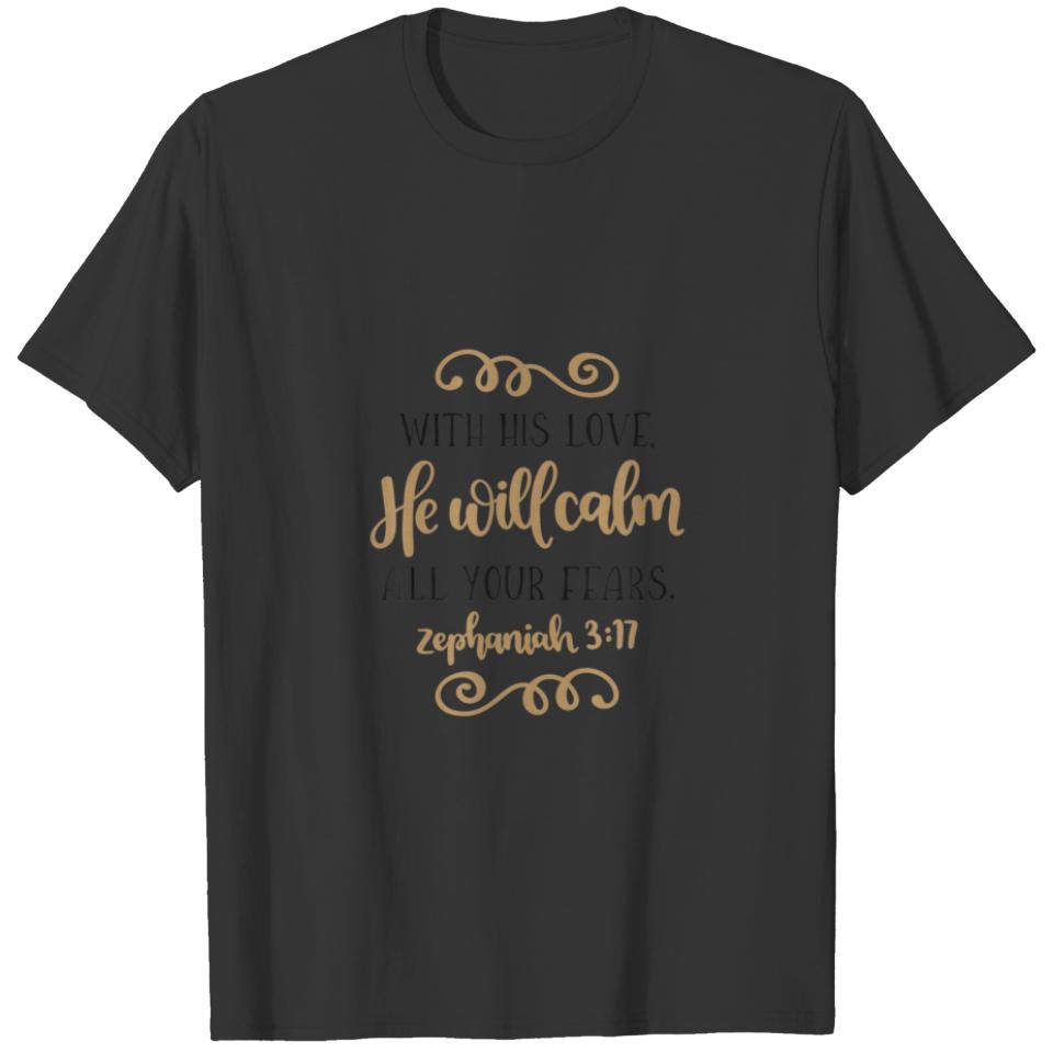 Cute Inspirational Christian With His Love He Will T-shirt