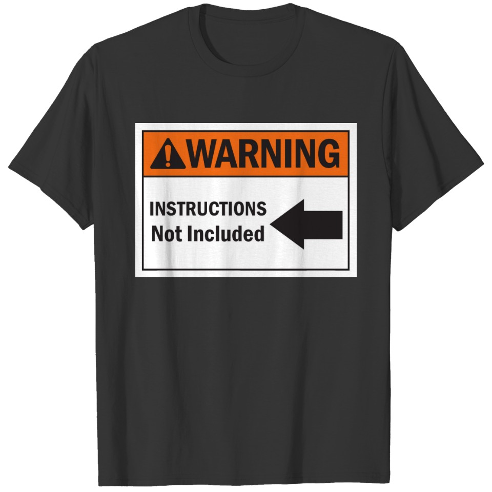 Warning Instructions not Included Funny Baby Quote T-shirt