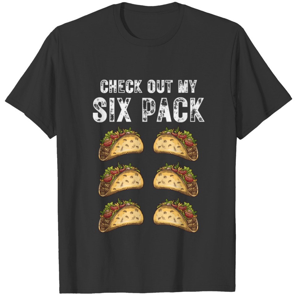 Check Out My Six Pack Taco, Funny Fitness Gym T-shirt