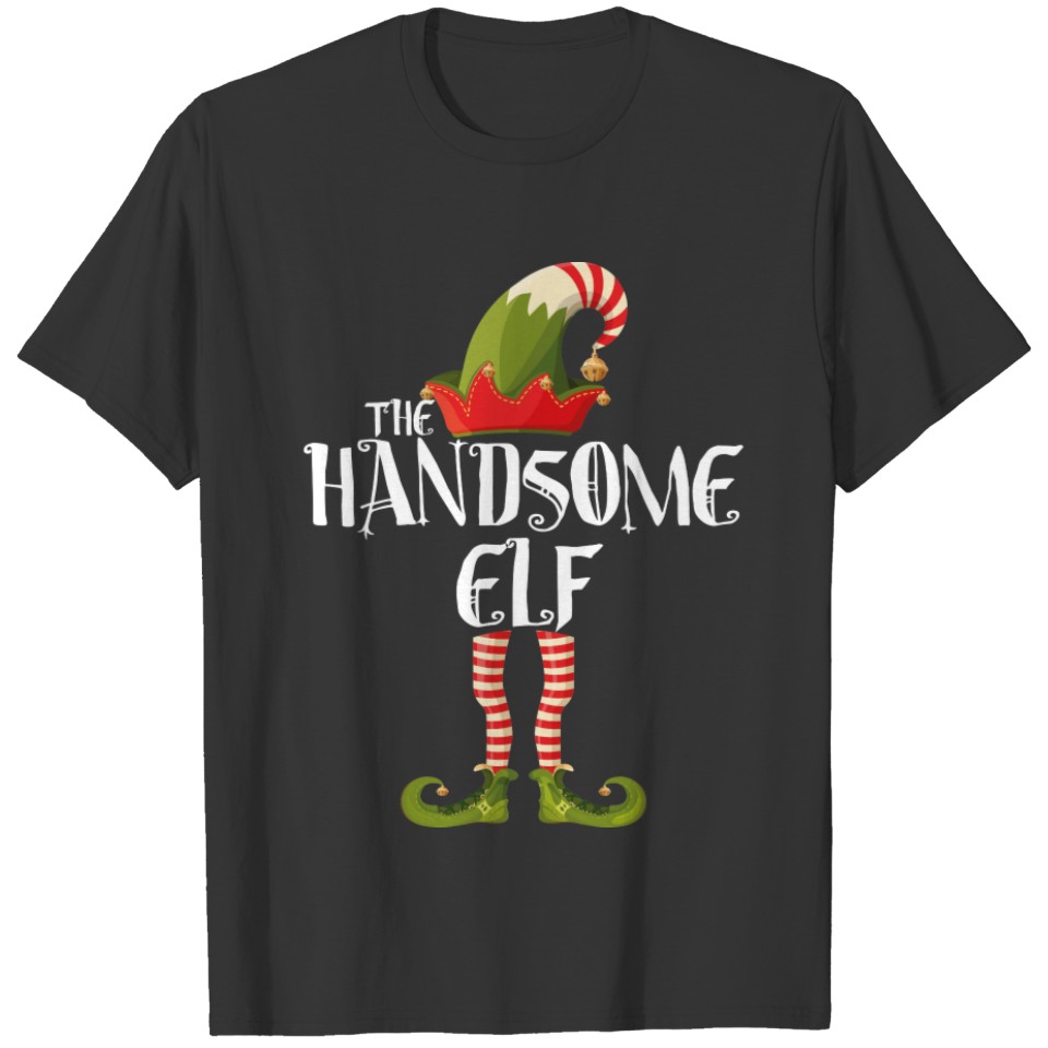 the handsome elf family elf matching christmas T-shirt