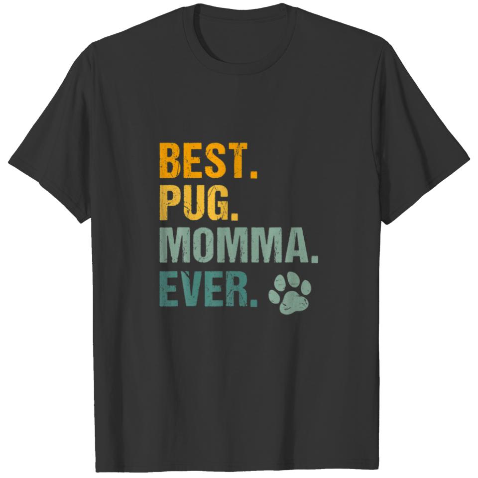 Best Pug Momma Ever Vintage Pet Paw Puppy Lover Mo T-shirt