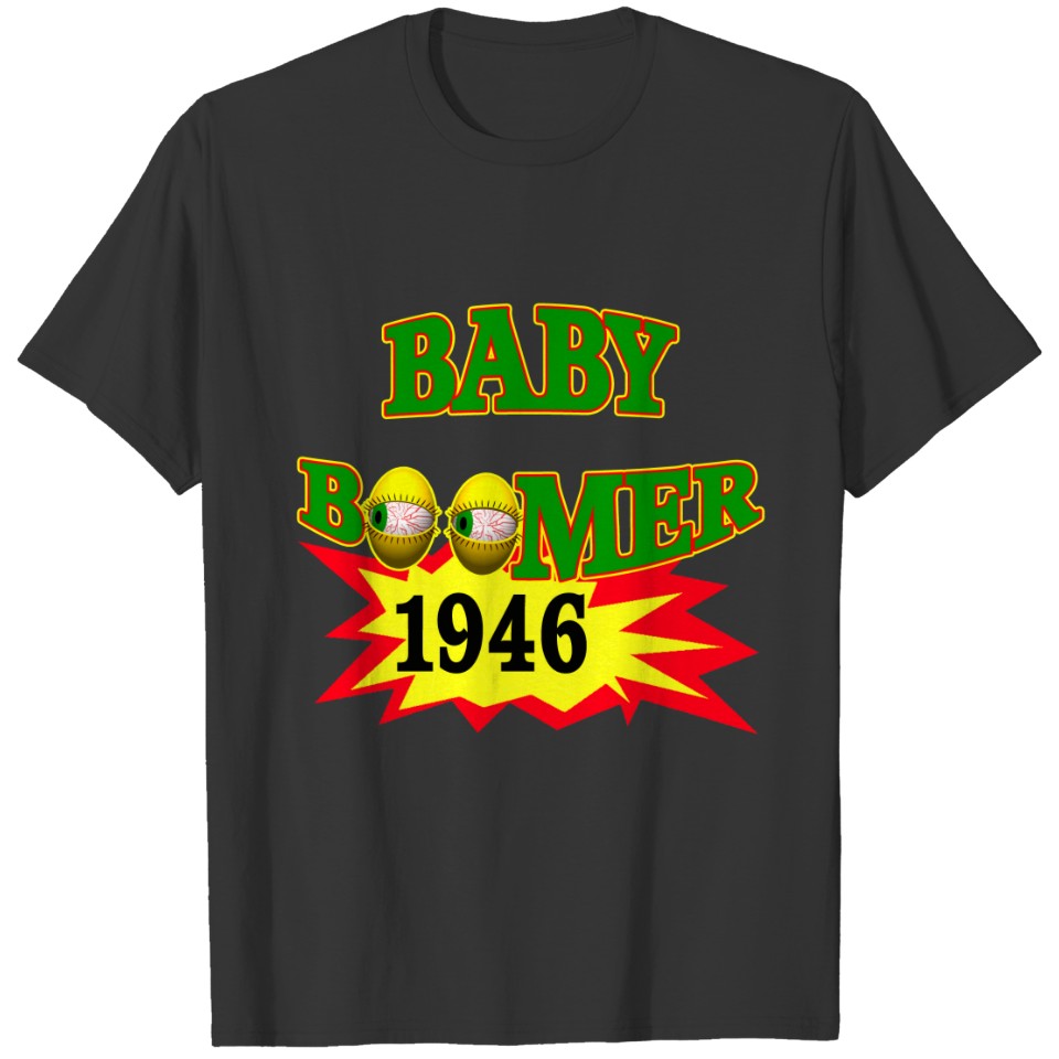 1946 Baby Boomer s Gifts T-shirt