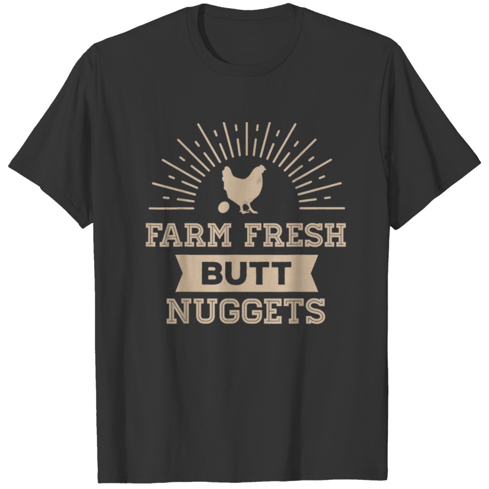 Farm Fresh Butt Nuggets Funny Chicken Egg Gift for T-shirt