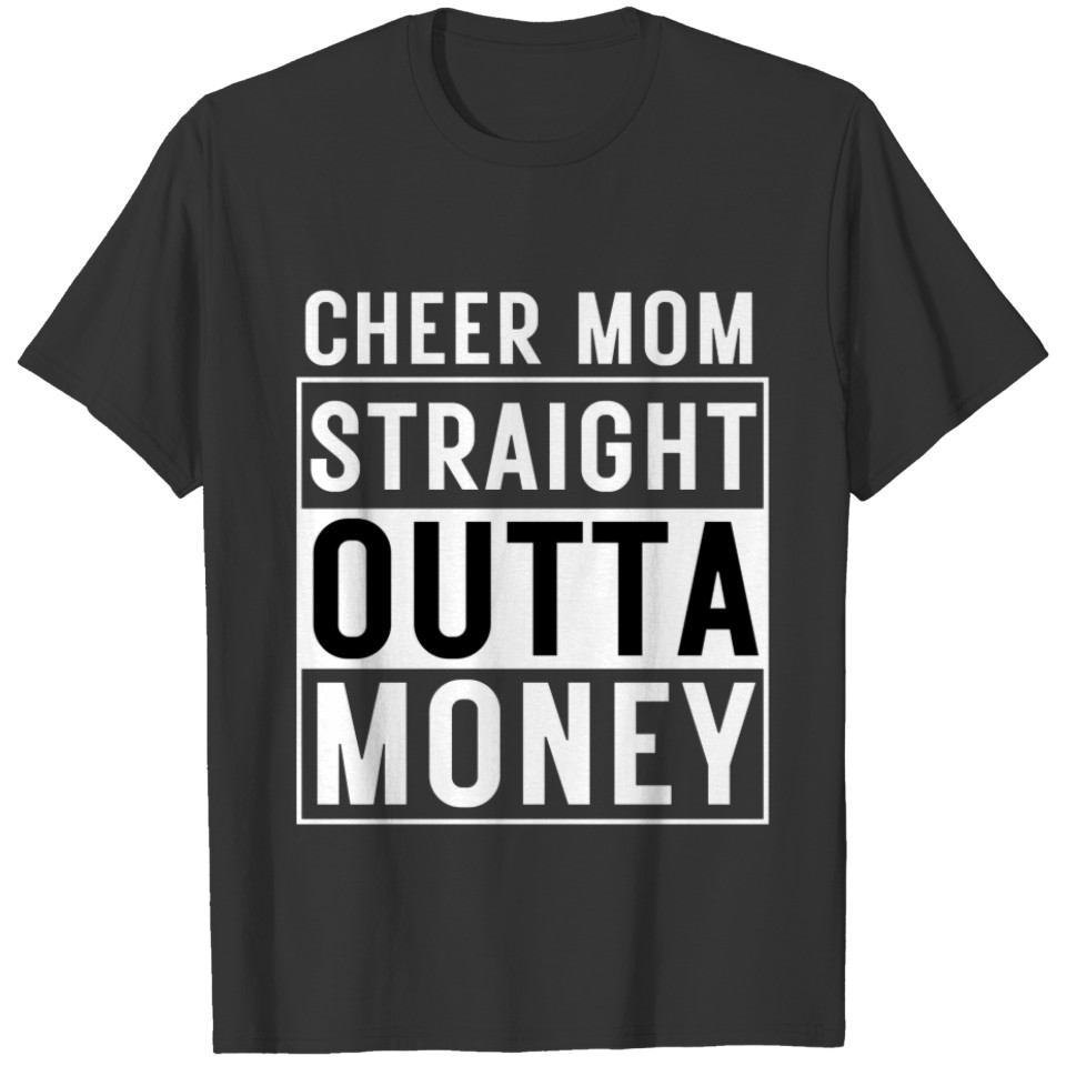 Cheer Mom Straight Outta Money, I Cheer Leader T-shirt