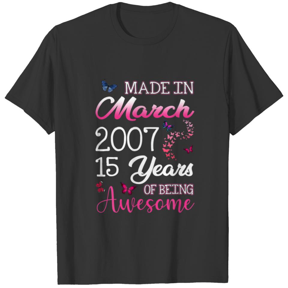 Made In March 2007 Happy Birthday 15 Years Of Bein T-shirt