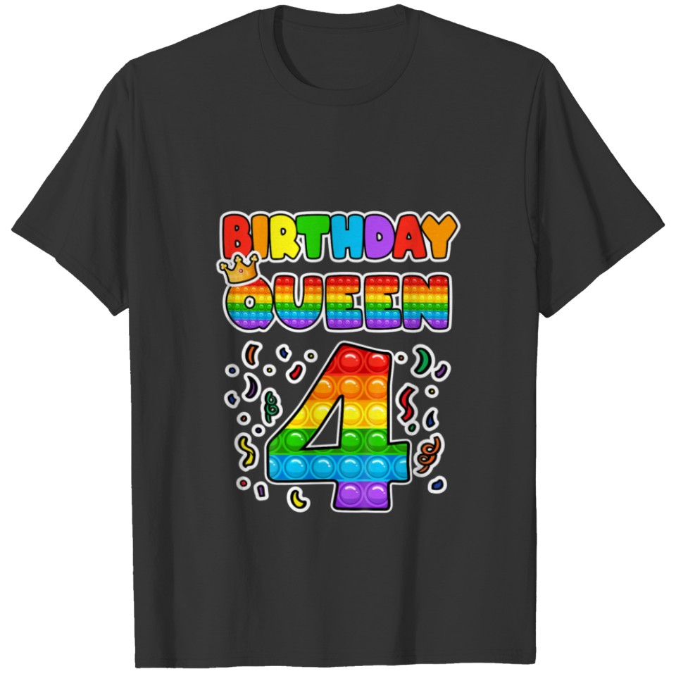 Kids Pop It 4Th Birthday Queen 4 Years Old Girl Fi T-shirt
