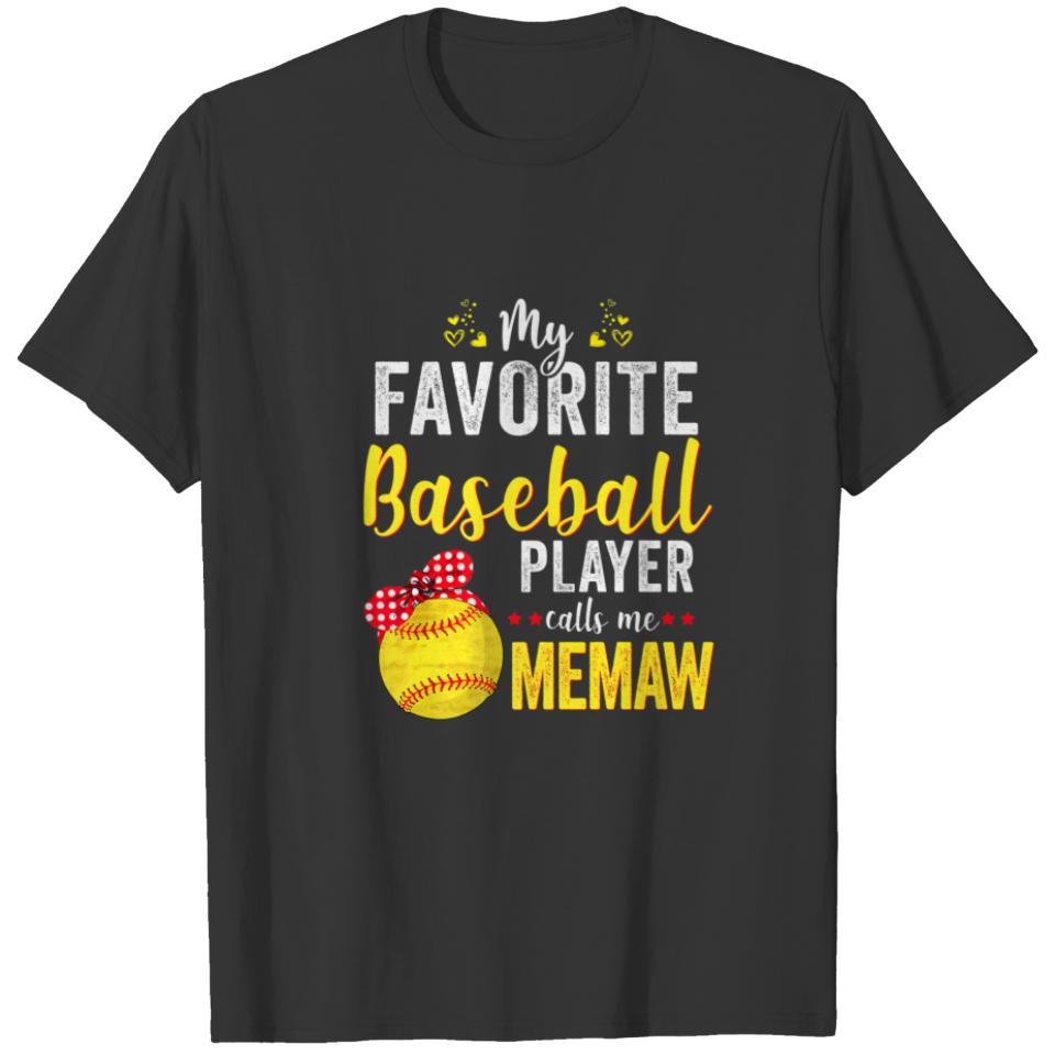 My Favorite Baseball Player Calls Me Memaw Basebal T-shirt